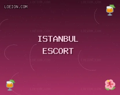 İstanbul Escort: Küçükçekmece Escort, Kadıköy Escort, Tuzla Escort